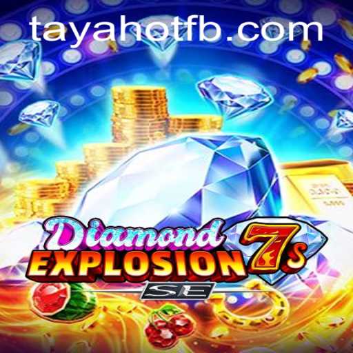 Exploring the Thrilling World of DiamondExplosion7sSE and TayaHot.COM