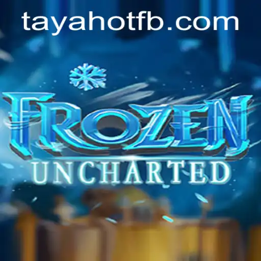 FrozenUncharted: An Immersive Gaming Experience with TayaHot.COM Ties