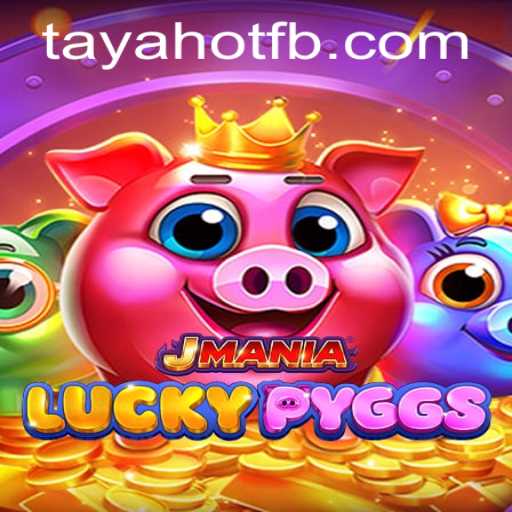 Explore the Exciting World of JManiaLuckyPyggs and Discover TayaHot.COM