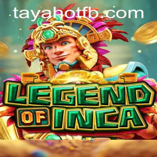 LegendofInca: Exploring the Mystical World with TayaHot.COM