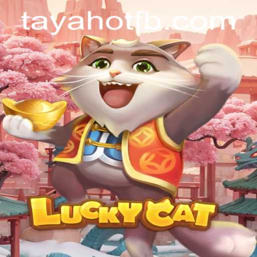 Exploring the Exciting World of LuckyCat: Discover the Fun with TayaHot.COM